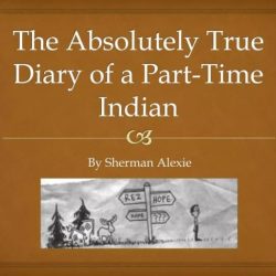 Absolutely true diary of a part-time indian quotes